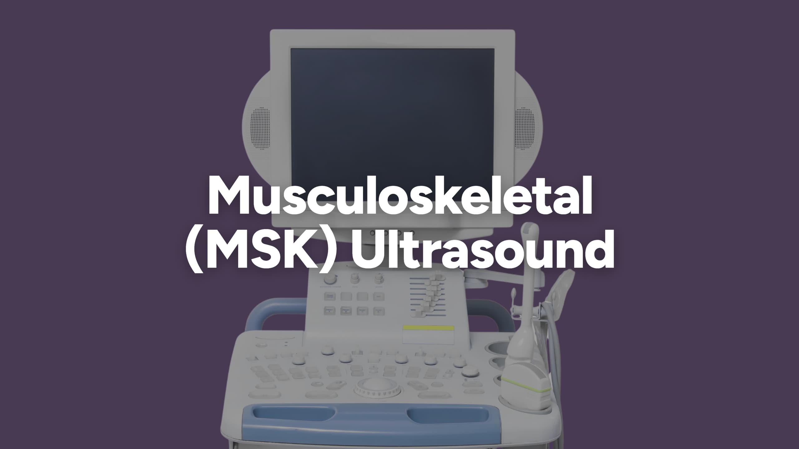 Musculoskeletal (MSK) Ultrasound (Bilateral)