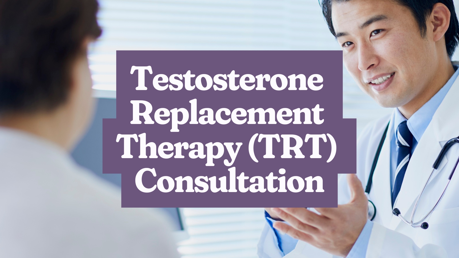 Testosterone Replacement Therapy (TRT) Consultation