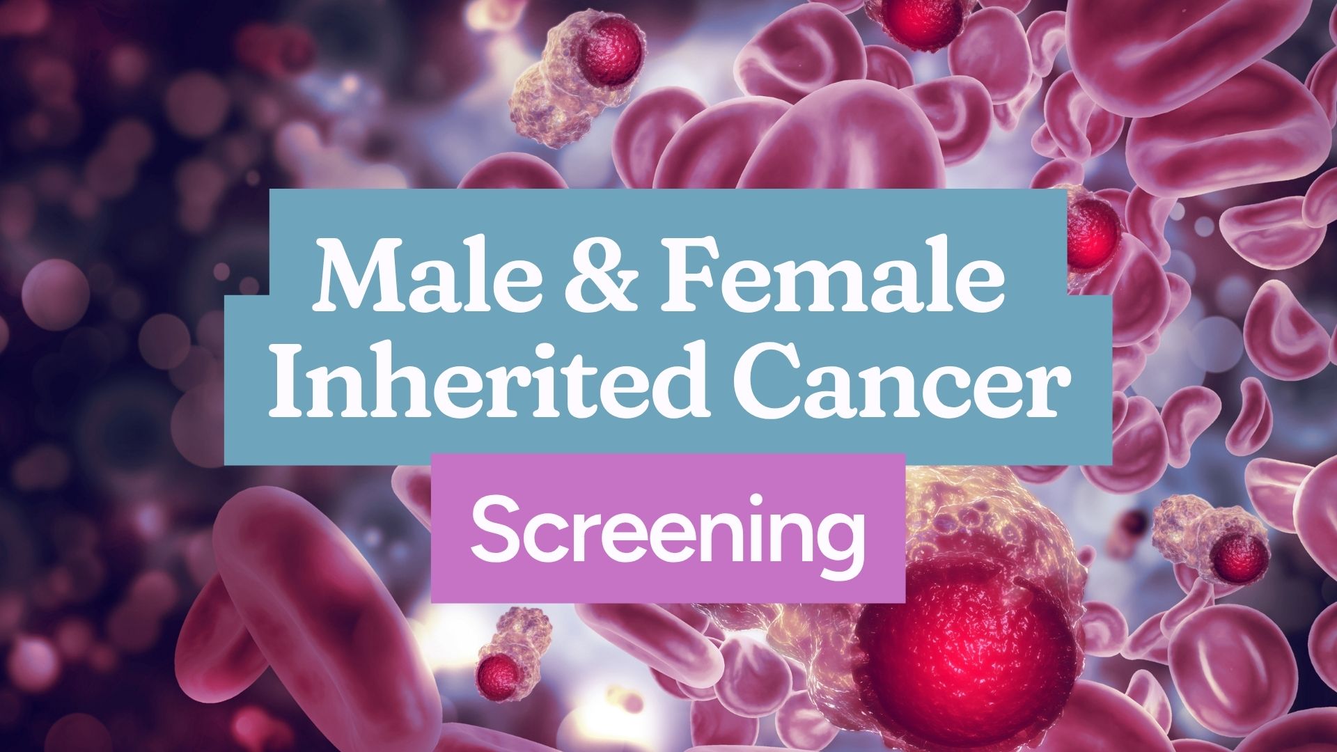 Male and Female Inherited Cancer Screening | Hati Health